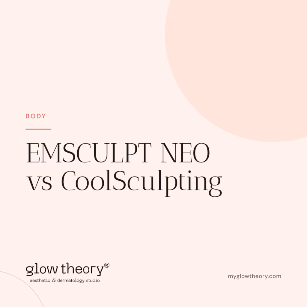 EMSCULPT NEO vs CoolSculpting. Glow Theory Aesthetic & Dermatology Studio, Carlsbad